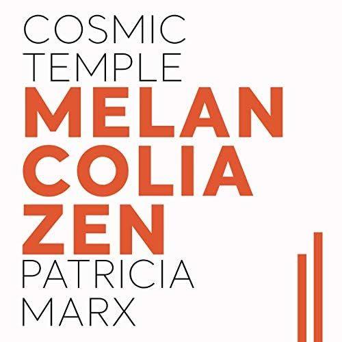 Portada del álbum "Melancolia Zen (com Cosmic Temple)", de Patricia Marx