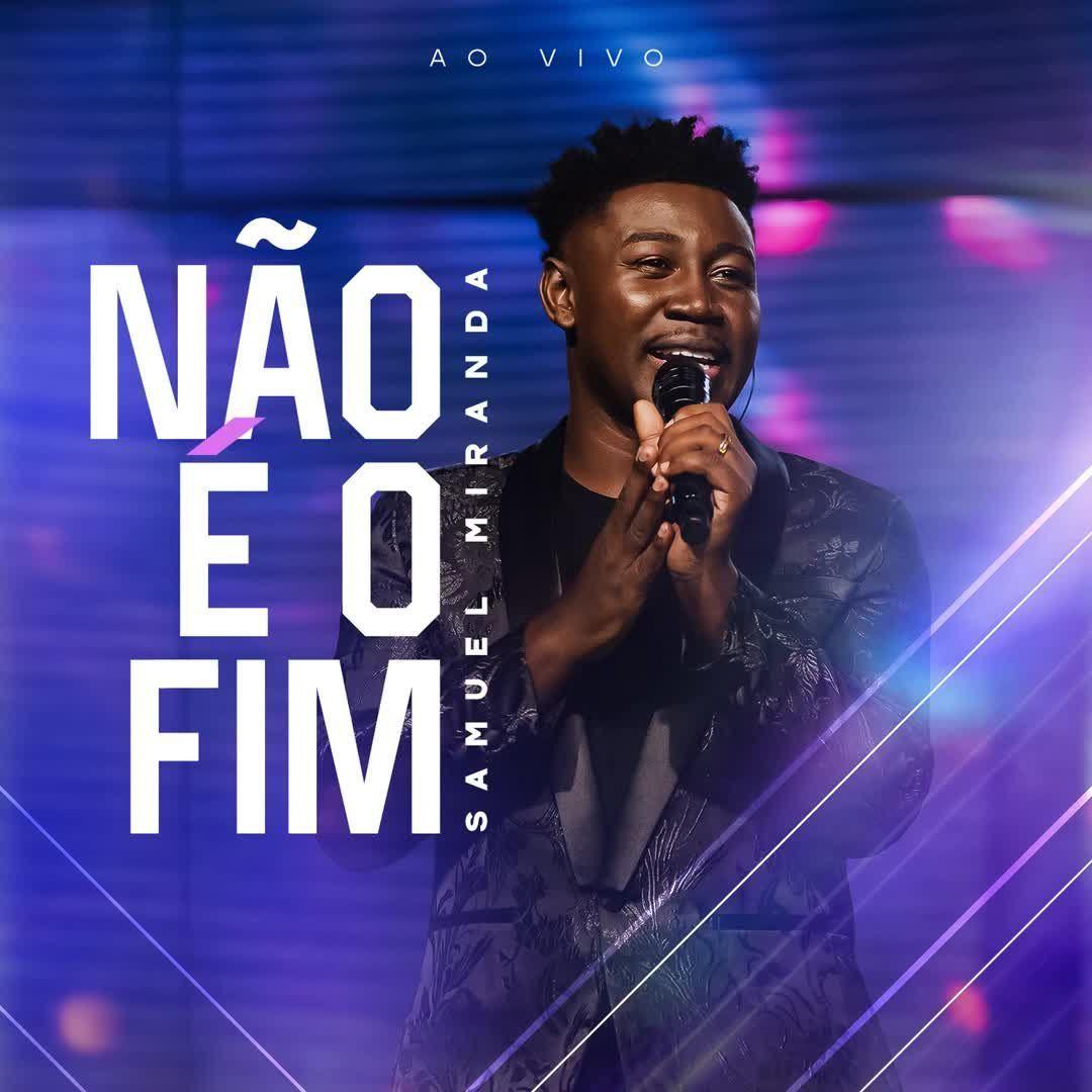 Portada de Sencillo/EP "Não É O Fim", de Samuel Miranda