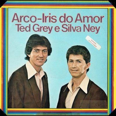 Portada de Álbum "Arco-Íris Do Amor", de Ted Grey e Silva Ney