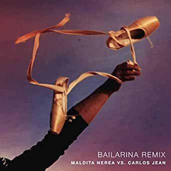 Portada de Sencillo/EP "Bailarina (Remix) (feat. Carlos Jean)", de Maldita Nerea
