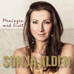 Portada de Álbum "Meningen Med Livet", de Sonja Aldén
