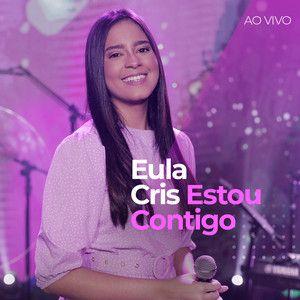 Capa do álbum "Estou Contigo", de Eula Cris