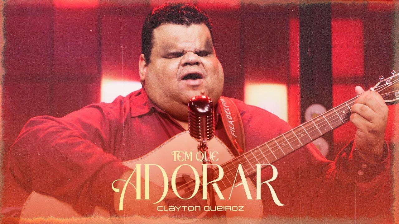 Album cover of "Tem Que Adorar" by Clayton Queiroz