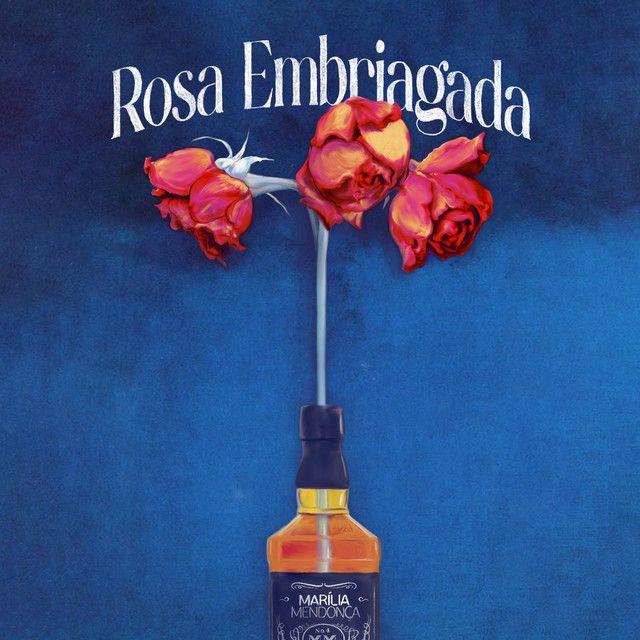 Album cover of "Rosa Embriagada" by Marília Mendonça