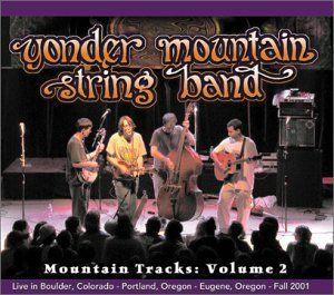 Capa do Álbum "Mountain Tracks: Volume 2", de Yonder Mountain String Band