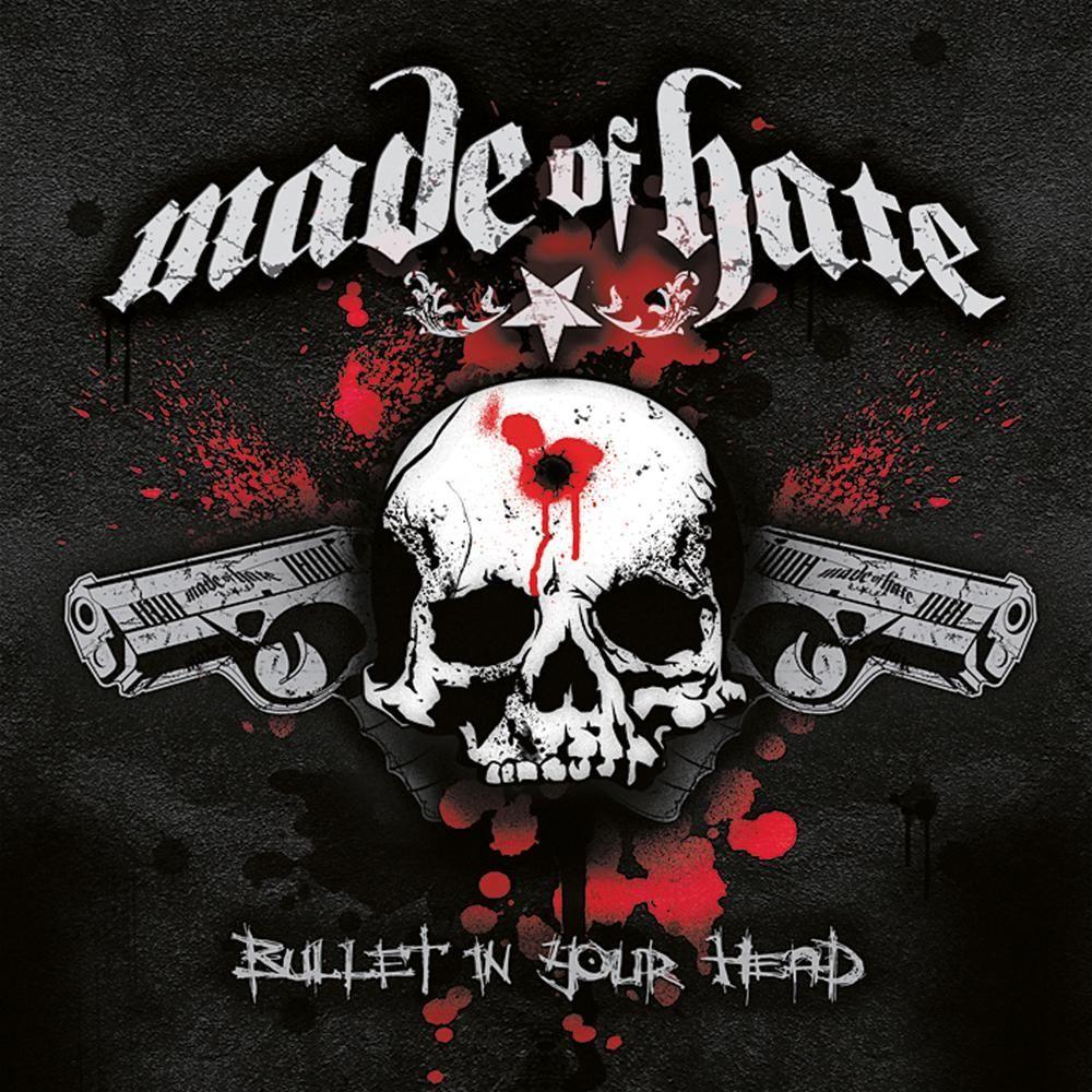 Portada de Álbum "Bullet In Your Head", de Made Of Hate