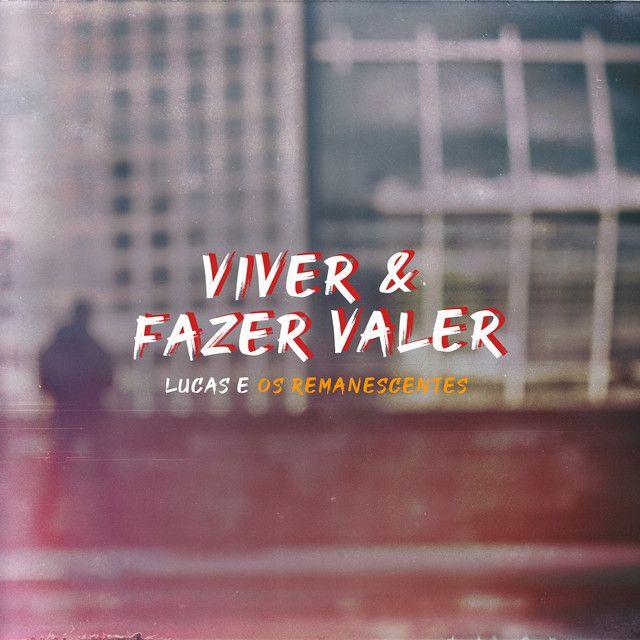 Capa do Single/EP "Viver & Fazer Valer", de Lucas e Os Remanescentes