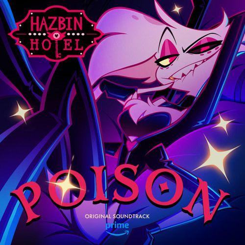 Portada de Sencillo/EP "Poison (Hazbin Hotel Original Soundtrack)", de Hazbin Hotel