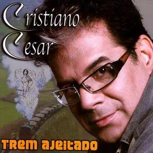 Portada de Álbum "Trem Ajeitado", de Cristiano César