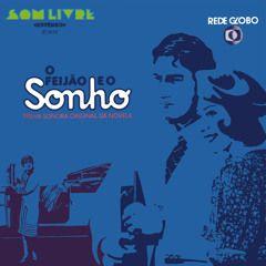 Capa do álbum "O Feijão e o Sonho", de Rede Globo
