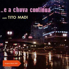 Portada de Álbum "...E a Chuva Continua", de Tito Madi