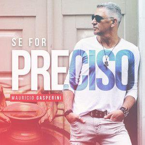 Portada de Sencillo/EP "Se For Preciso", de Maurício Gasperini