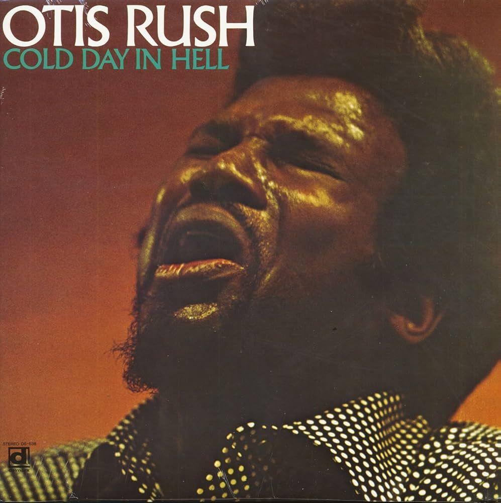 Portada del álbum " Cold Day In Hell", de Otis Rush