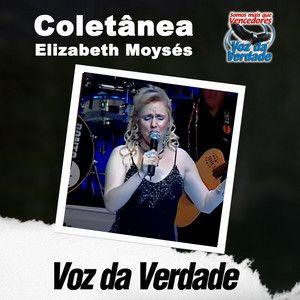 Portada del álbum "Coletânea Elizabeth Moysés ", de Voz da Verdade
