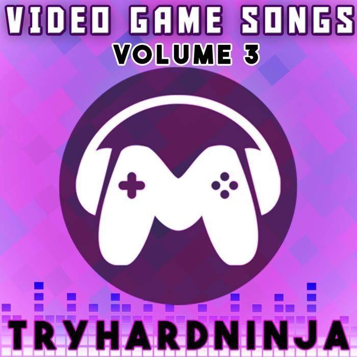 Portada de Álbum "Video Game Songs, Vol. 3", de TryHardNinja