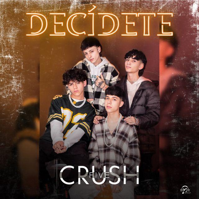 Capa do Single/EP "Decídete", de CrushFive