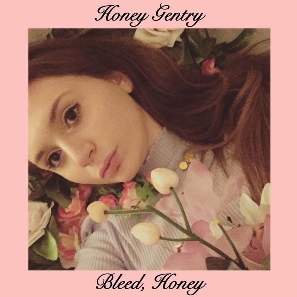 Portada de Sencillo/EP "Bleed, Honey", de Honey Gentry