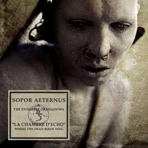 Portada de Álbum "La Chambre D'Echo - Where The Dead Birds Sing", de Sopor Aeternus