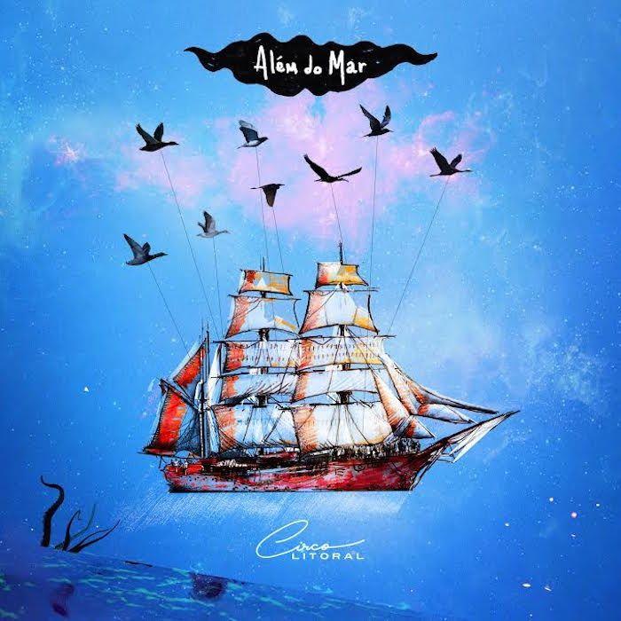 Portada de Álbum "Além do Mar", de Circo Litoral