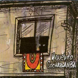 Capa do Álbum "Mude Você Mesmo", de Miguelito Cochabamba