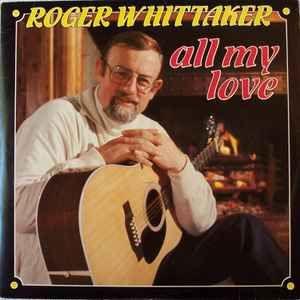 Portada de Álbum "All My Love", de Roger Whittaker