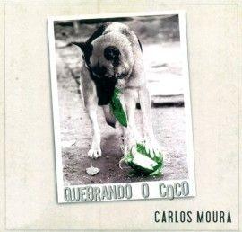 Portada de Álbum "Quebrando o Coco", de Carlos Moura