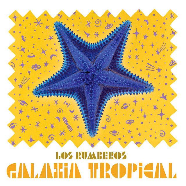 Portada de Álbum "Galaxia Tropical", de Los Rumberos