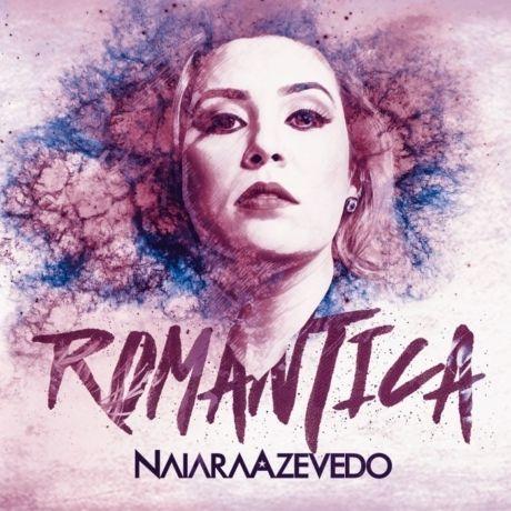 Single/EP cover of "Romântica" by Naiara Azevedo