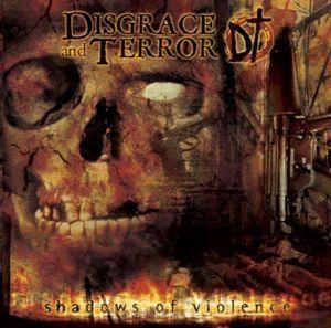 Capa do Álbum "Shadows Of Violence", de Disgrace And Terror