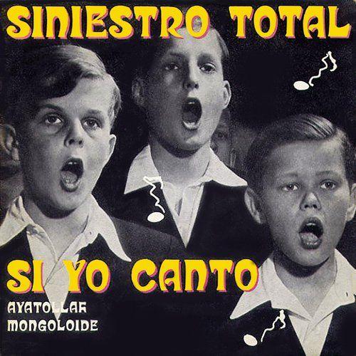 Capa do álbum "Si Yo Canto", de Siniestro Total