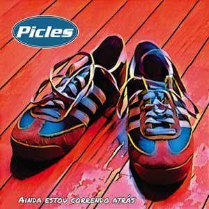 Album cover of "Ainda Estou Correndo Atrás" by Picles