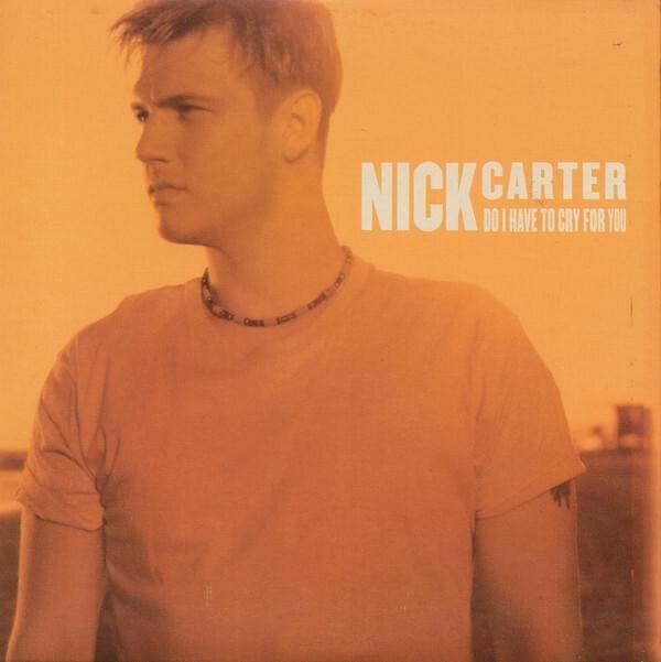 Portada de Sencillo/EP "Do I Have to Cry for You", de Nick Carter