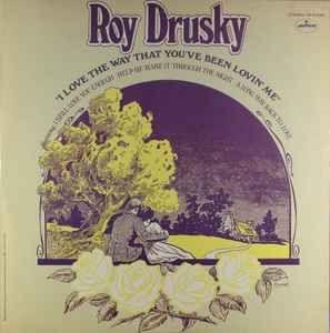 Capa do Álbum "I Love The Way That You've Been Lovin' Me", de Roy Drusky