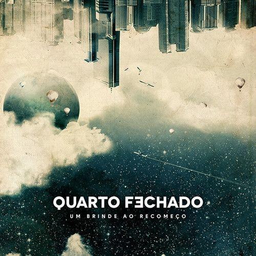 Portada de Álbum "Um Brinde ao Recomeço", de Quarto Fechado
