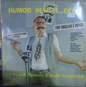 Portada de Álbum "Humor in Hi-Fi... Délis - Zé Fidélis e suas Paródias", de Zé Fidelis