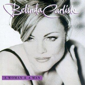Album cover of "A Woman & A Man" by Belinda Carlisle