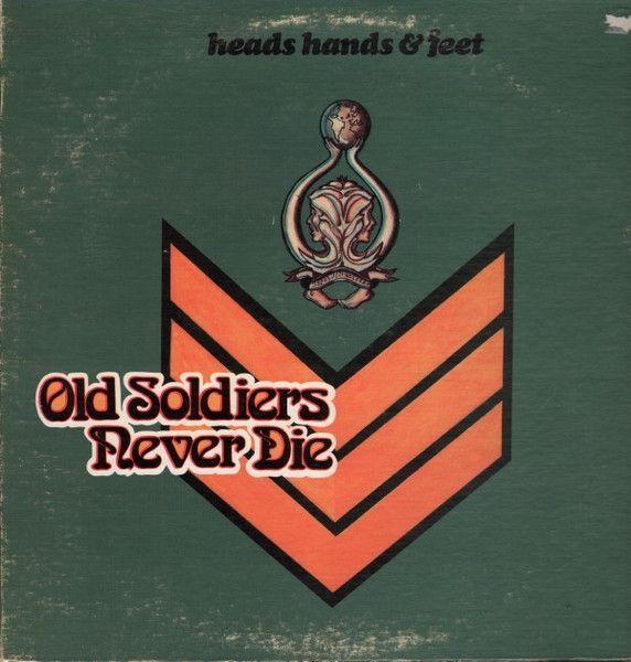Portada de Álbum "Old Soldiers Never Die", de Heads Hands And Feet