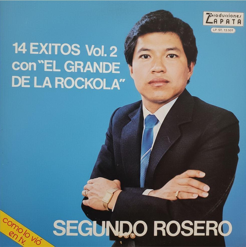 Capa do Álbum "14 Éxitos Vol. 2 Con "El Grande de La Rockola"", de Segundo Rosero