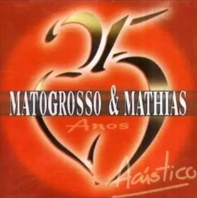 Portada de Álbum "25 Anos (Acústico)", de Matogrosso & Mathias