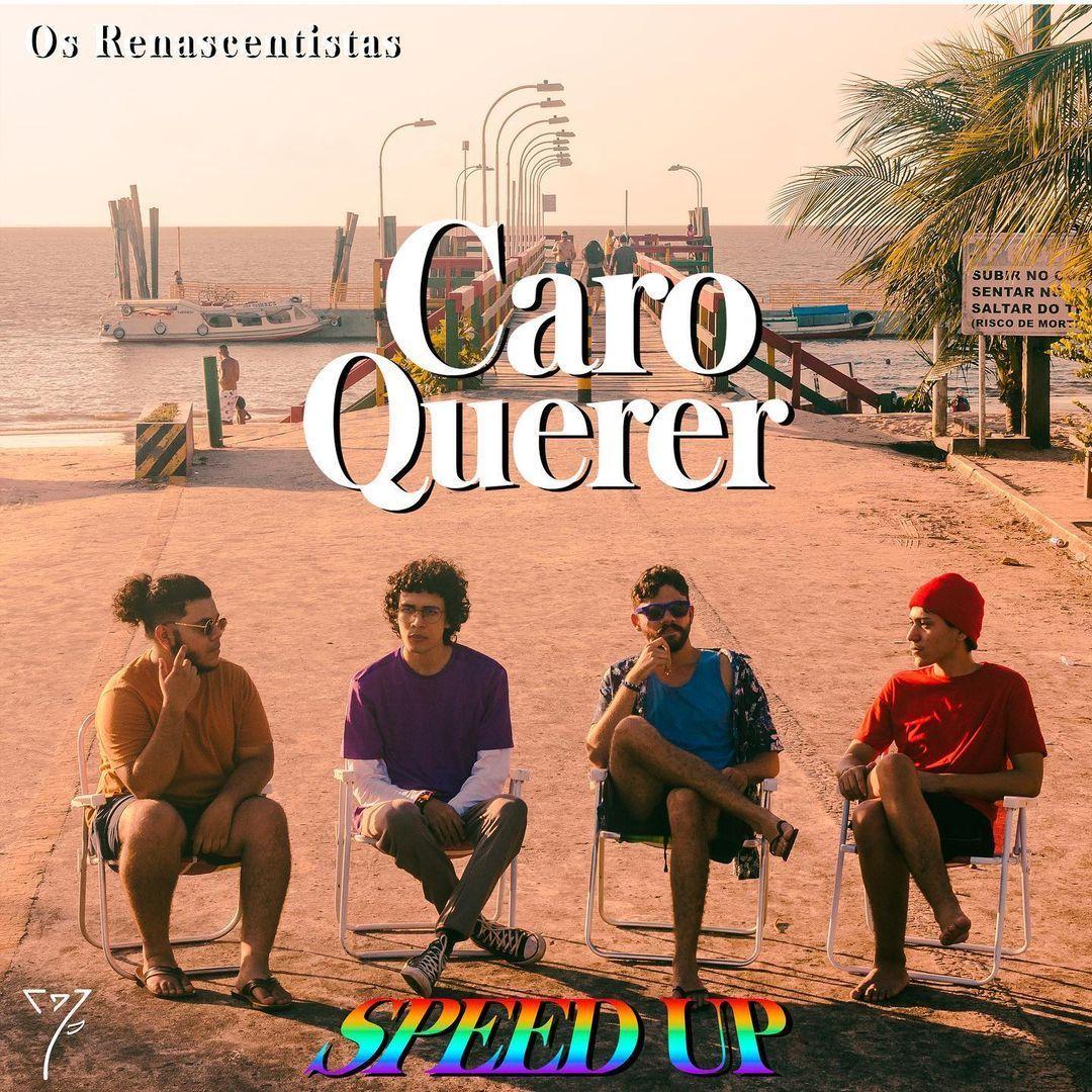 Portada de Sencillo/EP "Caro Querer (Speed Up)", de Os Renascentistas