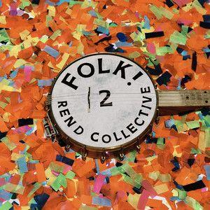 Portada de Álbum "FOLK! (Pt.2)", de Rend Collective