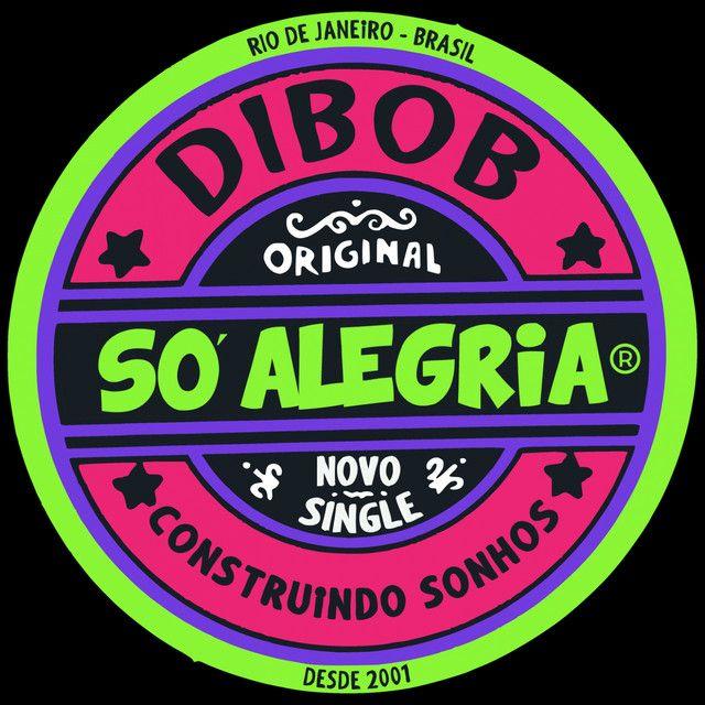 Portada de Sencillo/EP "Só Alegria", de Dibob