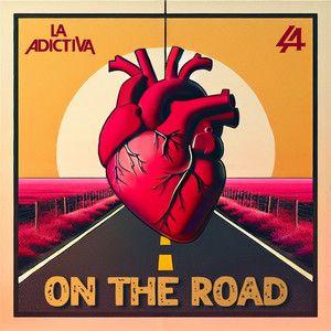 Portada de Álbum "On The Road", de La Adictiva 