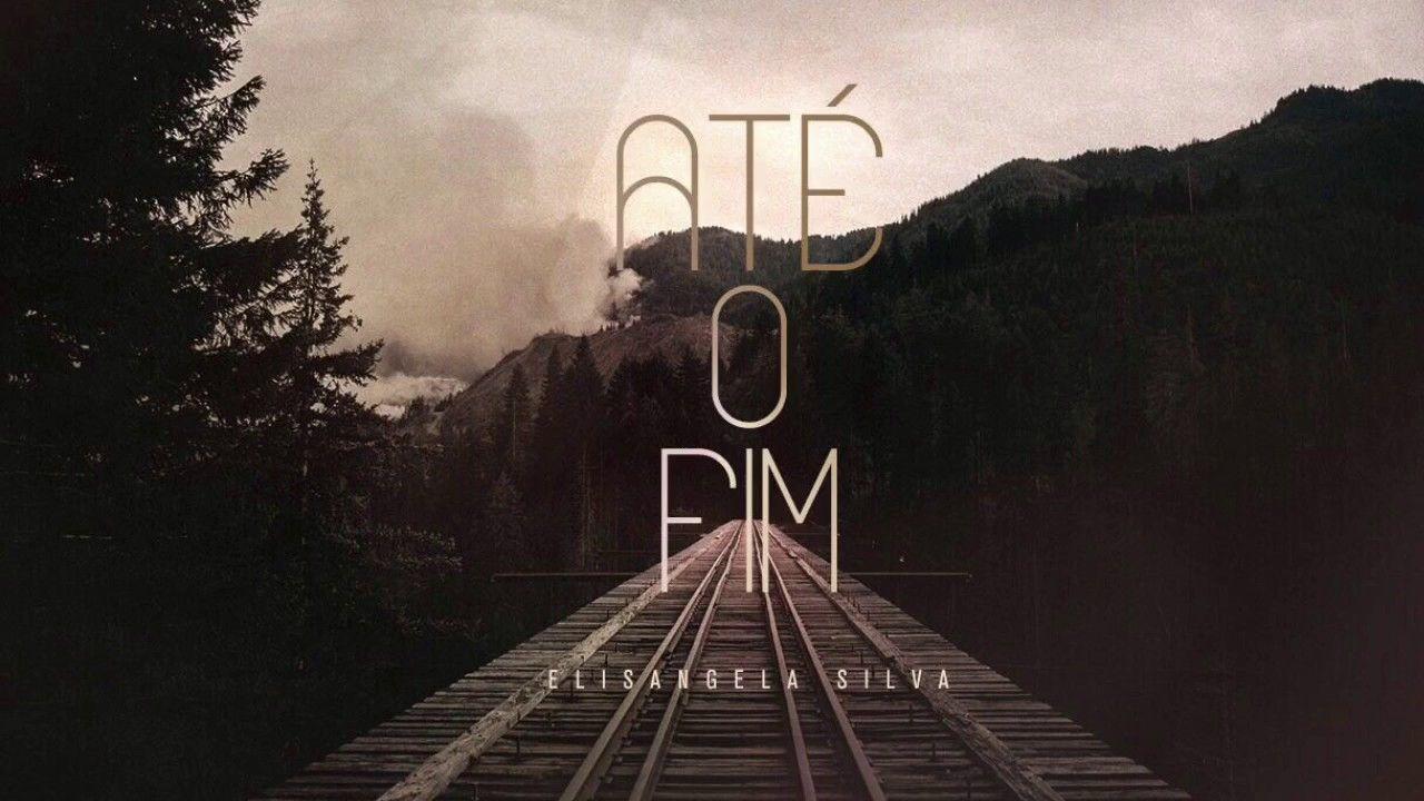 Portada de Sencillo/EP "Até o Fim", de Elisangela Silva