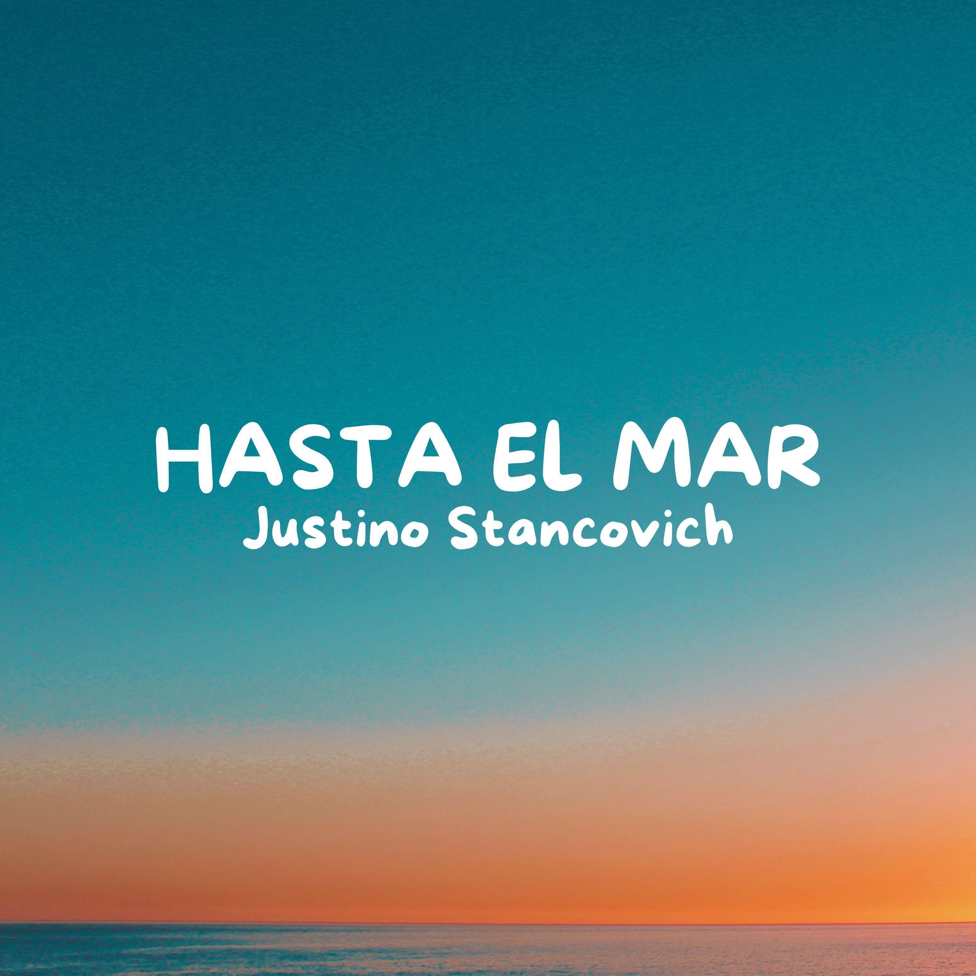Portada de Sencillo/EP "Hasta El Mar", de Justino Stancovich
