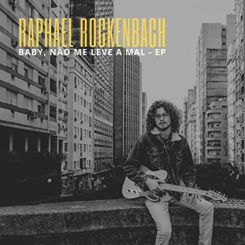 Portada de Sencillo/EP "Baby, Não Me Leve a Mal ", de Raphael Rockenbach