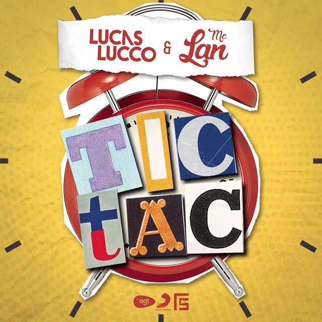 Capa do álbum "Tic Tac (part. MC Lan)", de Lucas Lucco