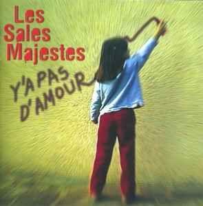 Portada de Álbum "Y'A Pas D'Amour", de Les Sales Majestés