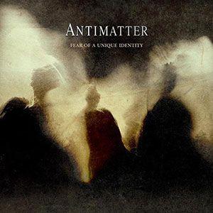 Capa do Álbum "Fear Of A Unique Indetity", de Antimatter