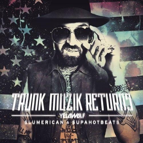 Portada de Álbum "Trunk Muzik Returns", de Yelawolf